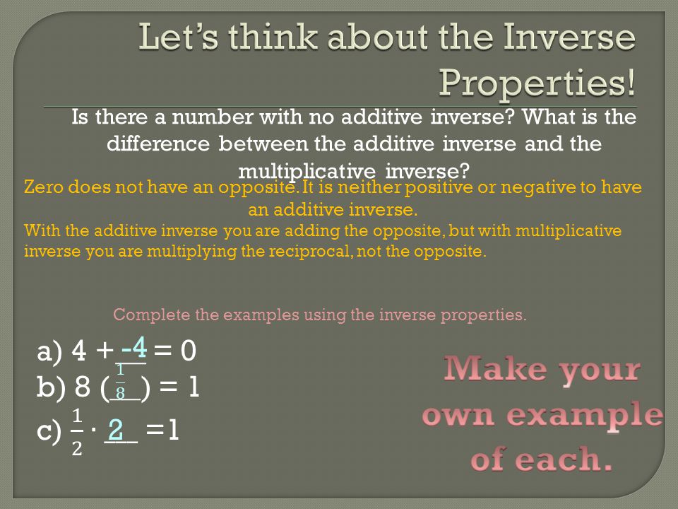 Let’s think about the Inverse Properties!