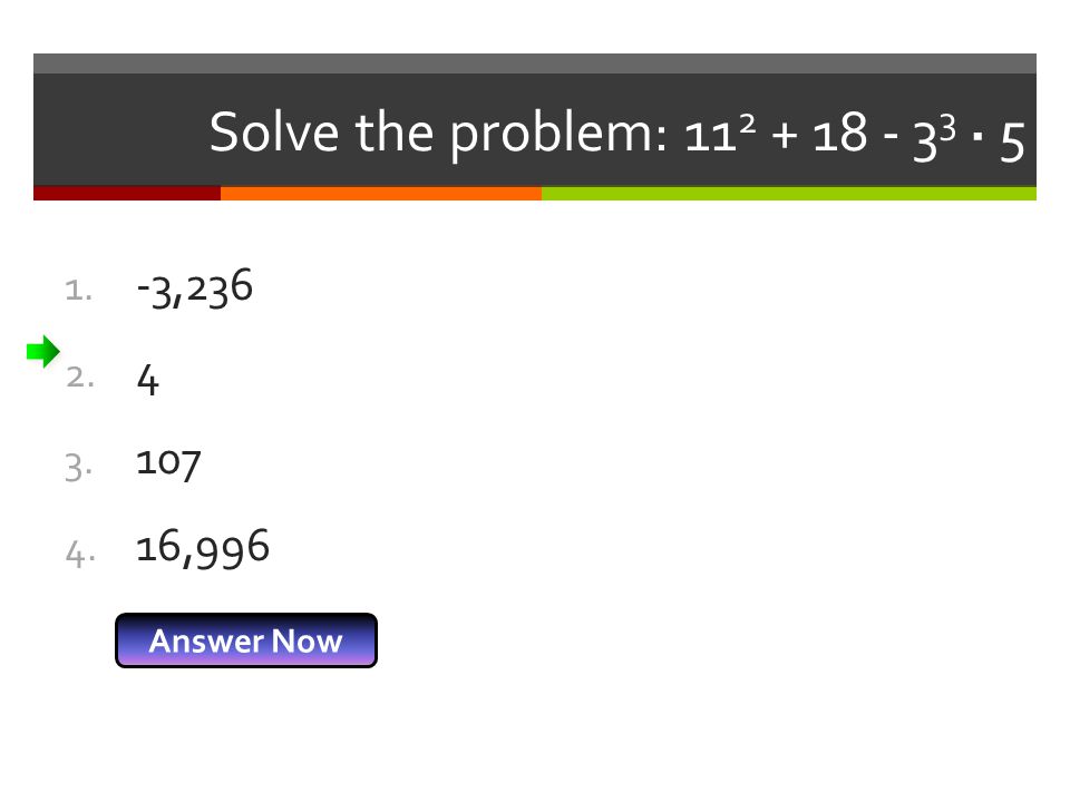 Solve the problem: · 5 -3, ,996 Answer Now
