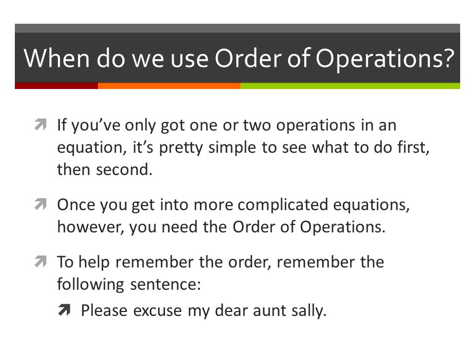 When do we use Order of Operations