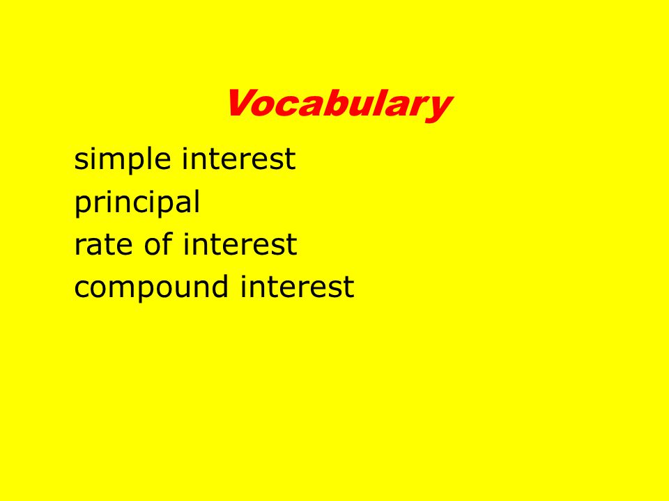 Vocabulary simple interest principal rate of interest