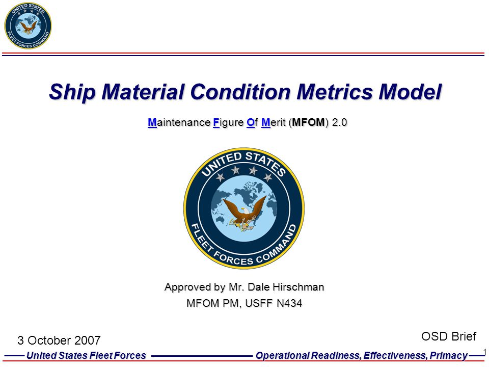 Approved by Mr. Dale Hirschman MFOM PM, USFF N434