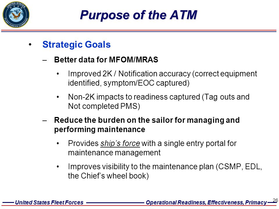 Purpose of the ATM Strategic Goals Better data for MFOM/MRAS
