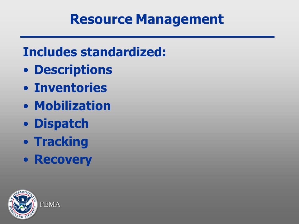 Resource Management Includes standardized: Descriptions Inventories