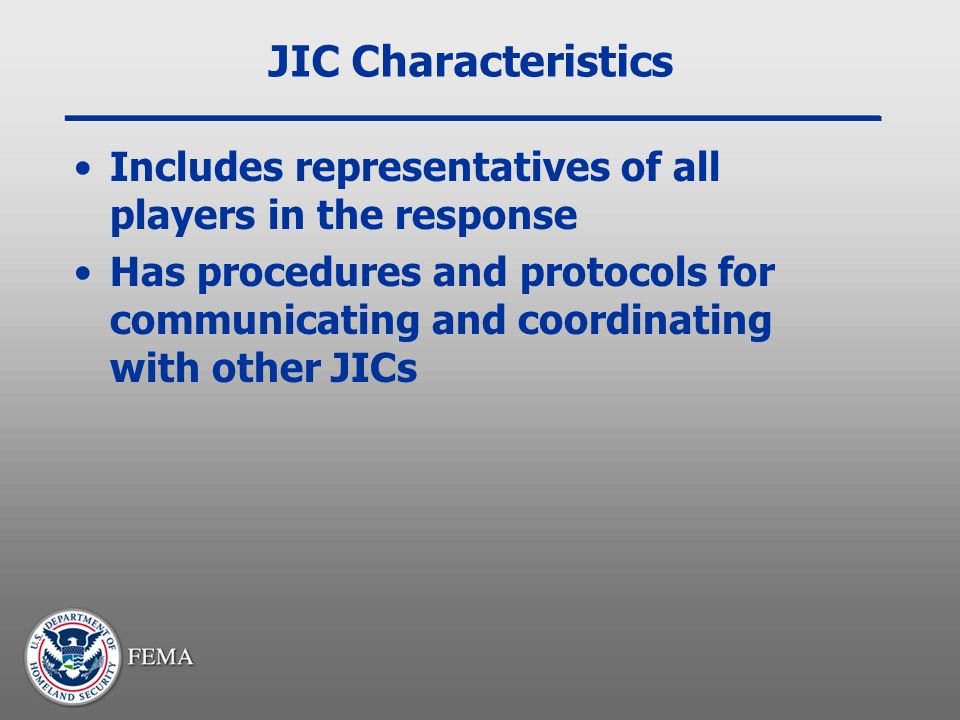 JIC Characteristics Includes representatives of all players in the response.