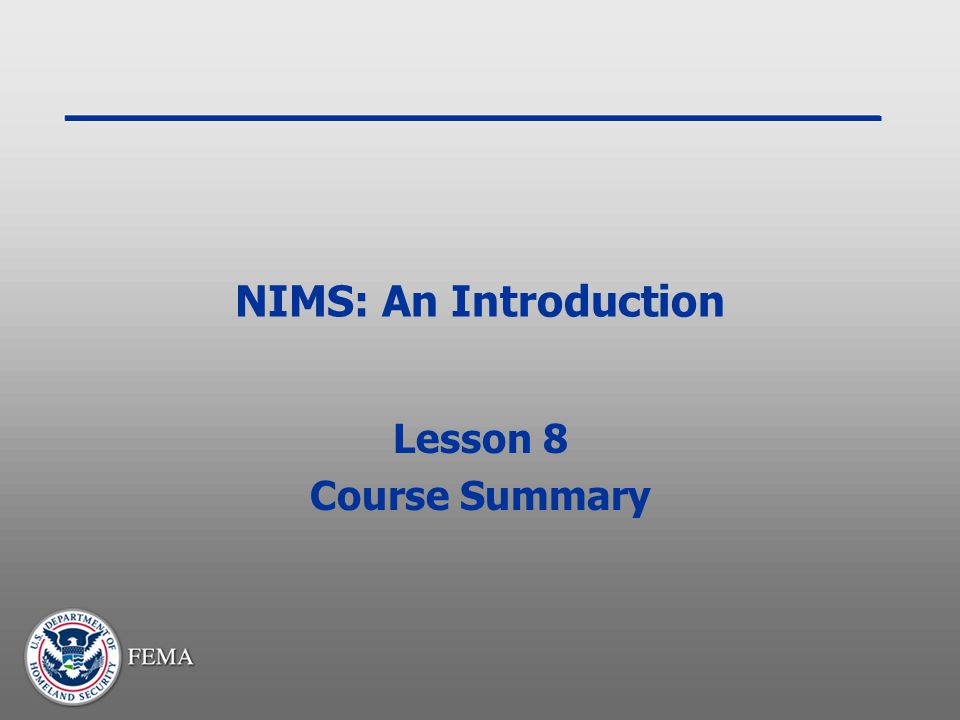 NIMS: An Introduction Lesson 8 Course Summary
