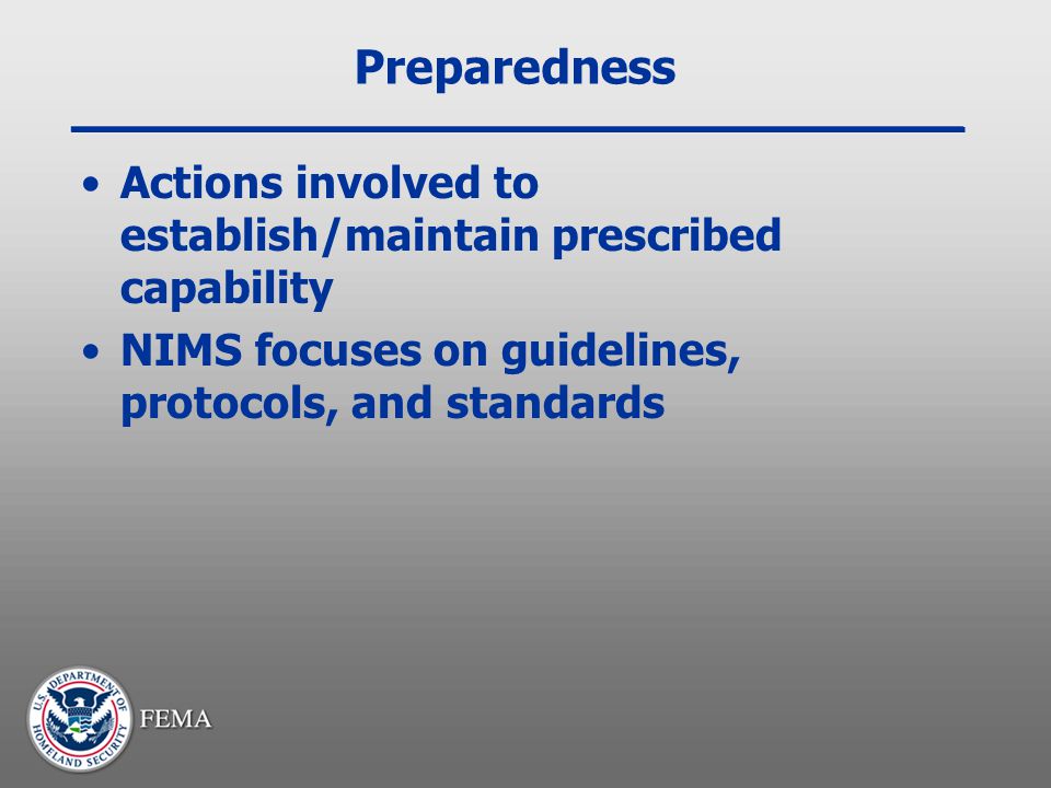 Preparedness Actions involved to establish/maintain prescribed capability.