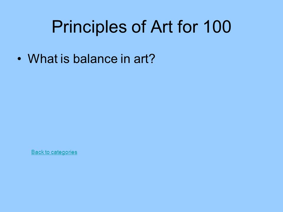 Principles of Art for 100 What is balance in art Back to categories