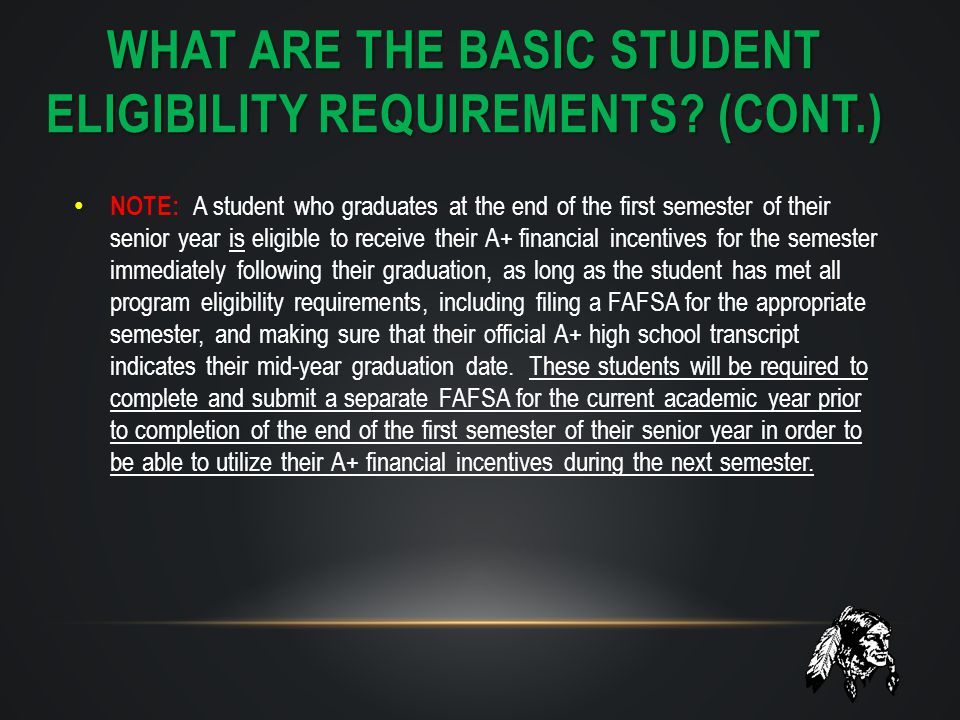What are the basic Student eligibility requirements (CONT.)