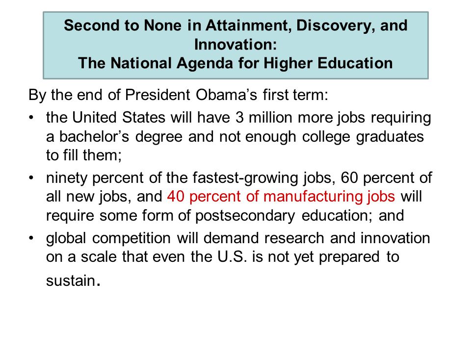 Second to None in Attainment, Discovery, and Innovation: The National Agenda for Higher Education