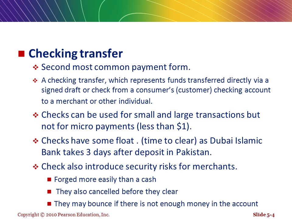 Checking transfer Second most common payment form.