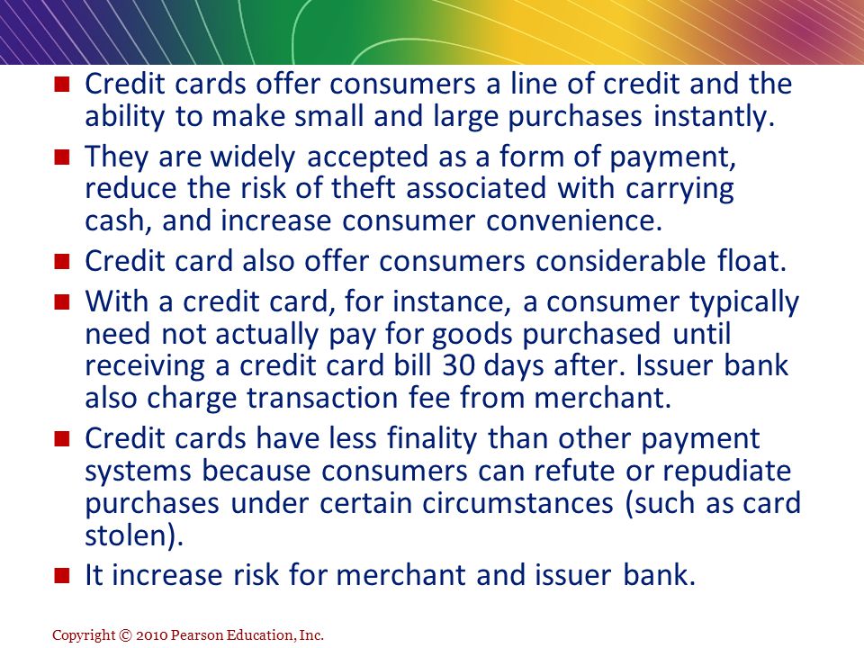 Credit card also offer consumers considerable float.