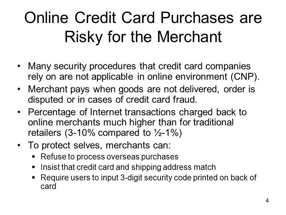 Online Credit Card Purchases are Risky for the Merchant