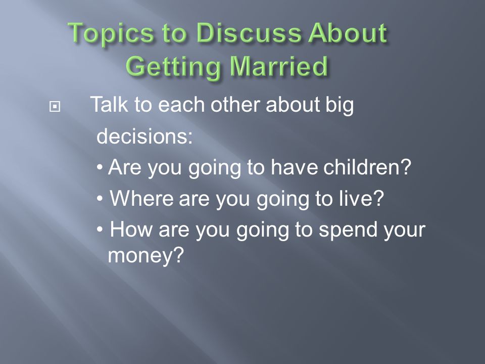 Topics to Discuss About Getting Married