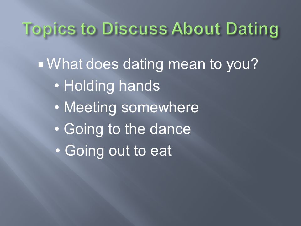 Topics to Discuss About Dating