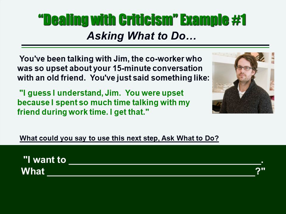 Dealing with Criticism Example #1