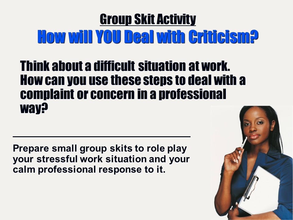 How will YOU Deal with Criticism