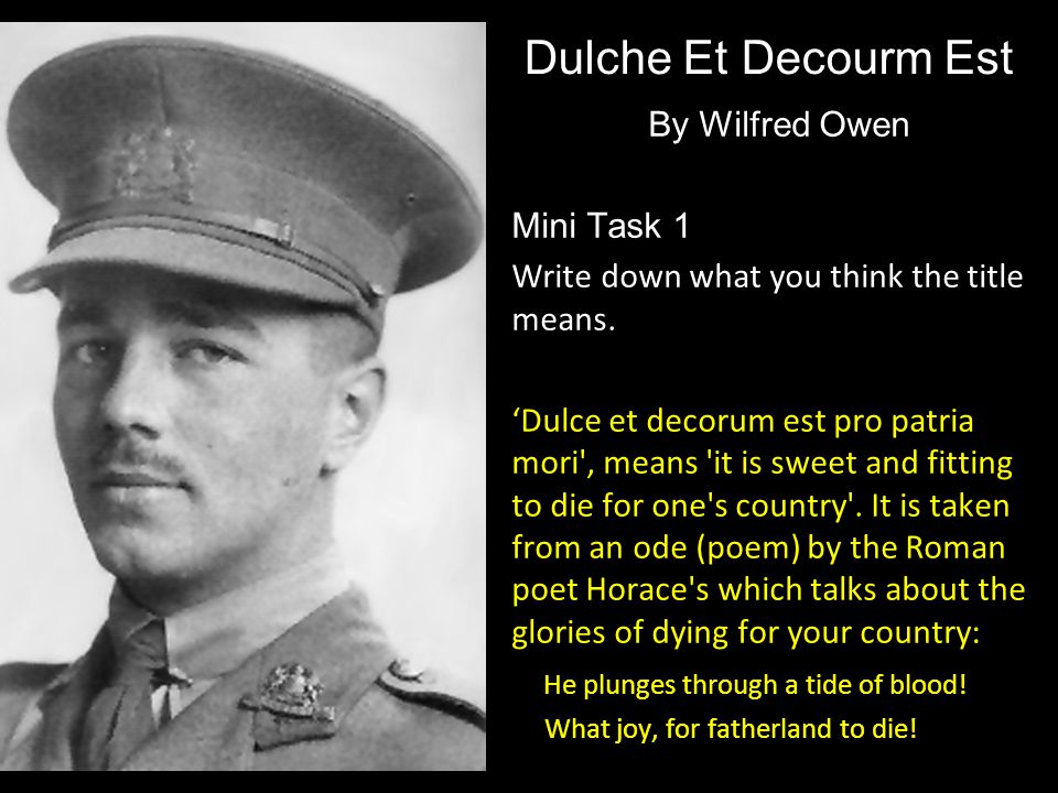 Dulche Et Decourm Est By Wilfred Owen Mini Task 1