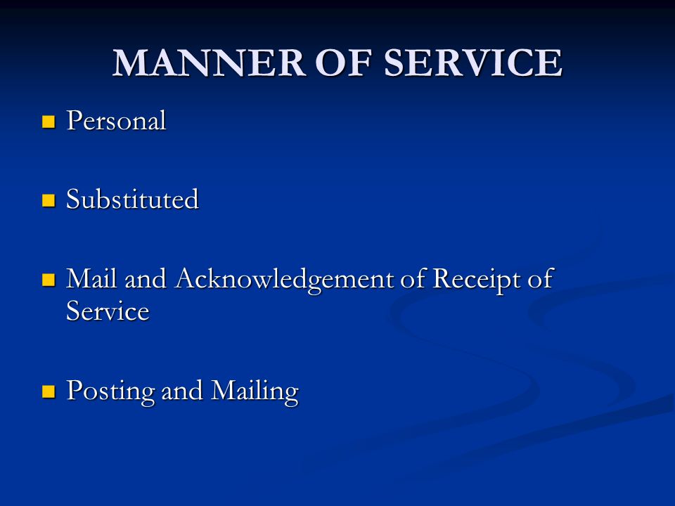 MANNER OF SERVICE Personal Substituted