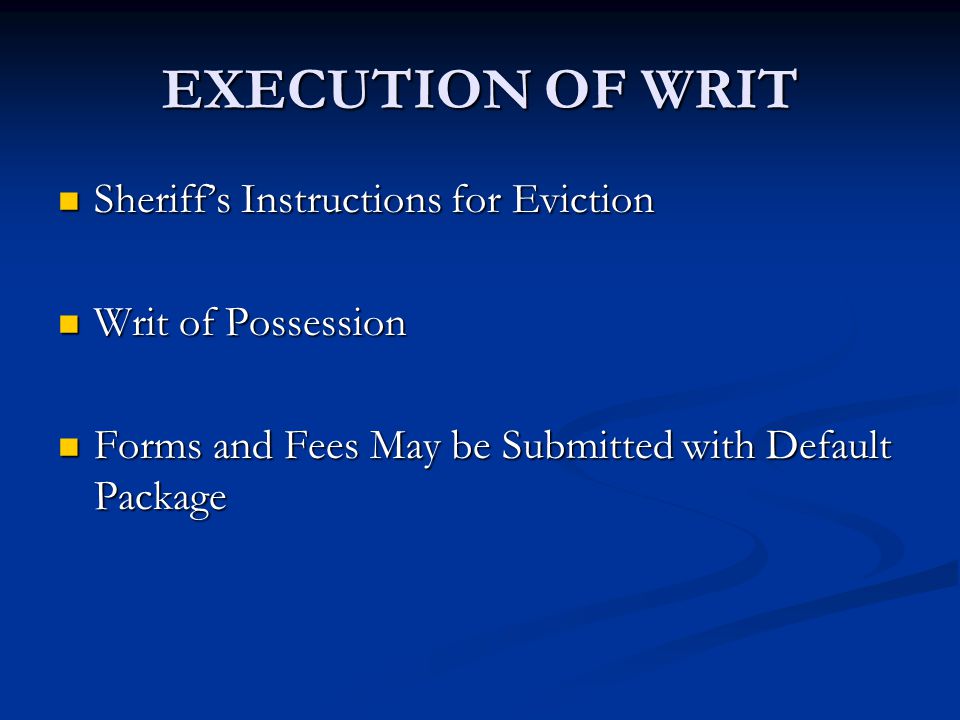 EXECUTION OF WRIT Sheriff’s Instructions for Eviction