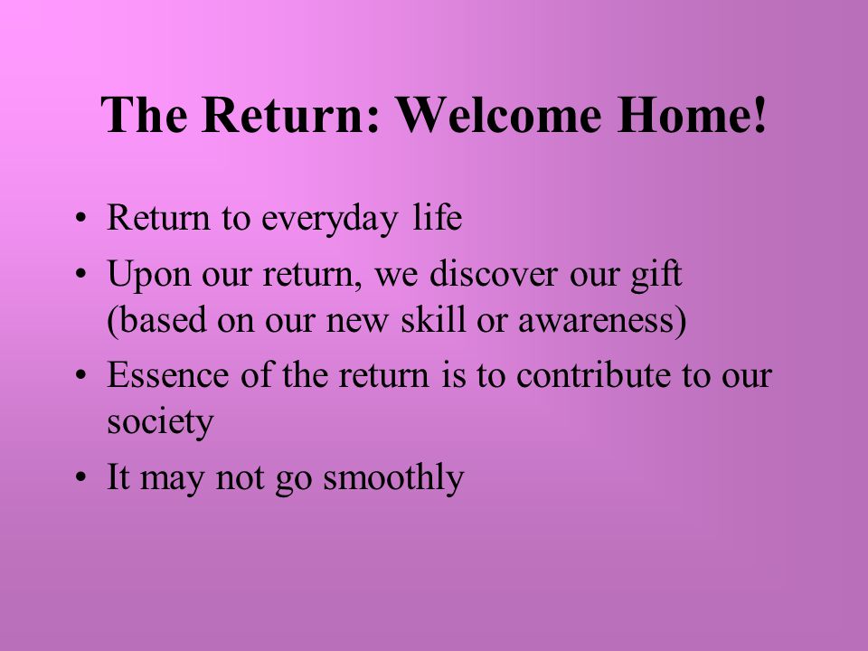 The Return: Welcome Home!
