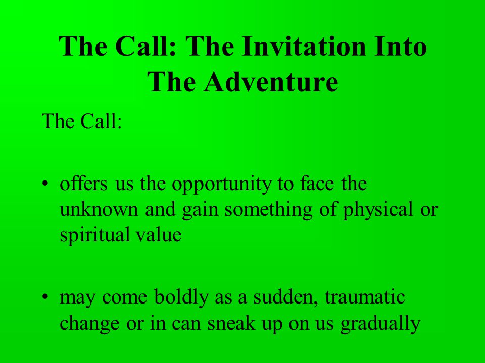 The Call: The Invitation Into The Adventure