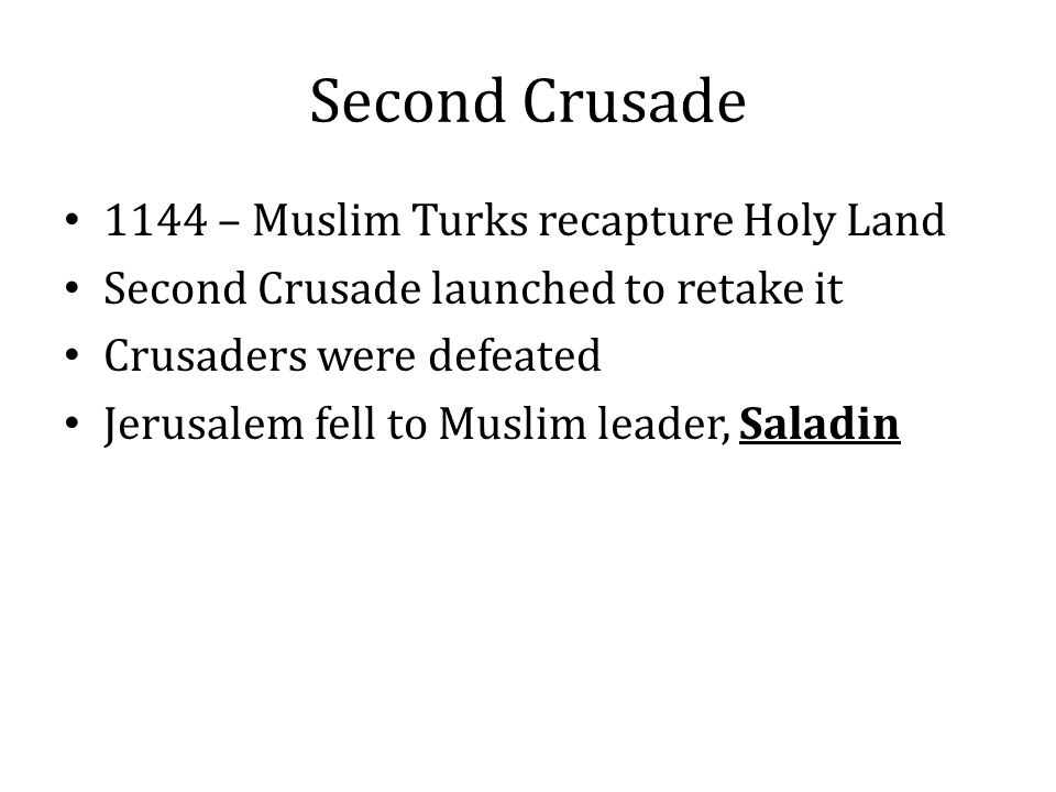Second Crusade 1144 – Muslim Turks recapture Holy Land