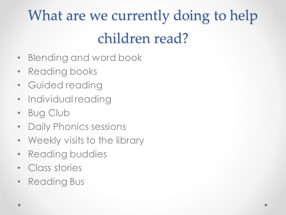 What are we currently doing to help children read