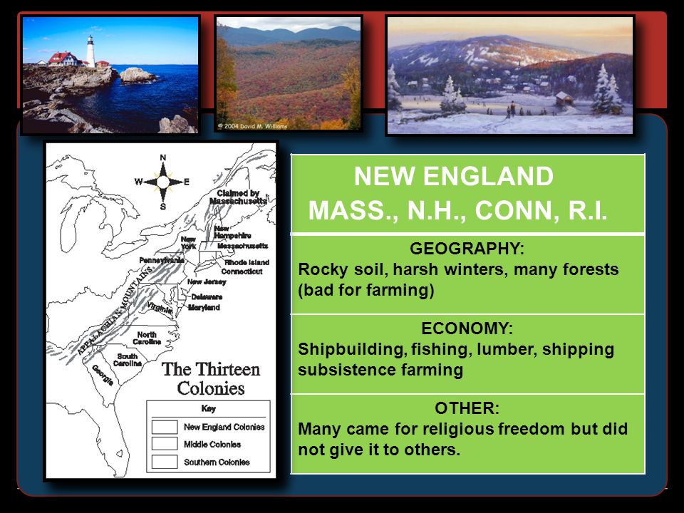 NEW ENGLAND NEW ENGLAND MASS., N.H., CONN, R.I. GEOGRAPHY:
