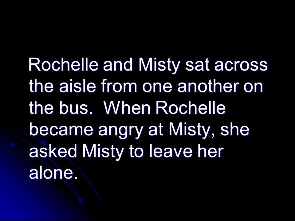 Rochelle and Misty sat across the aisle from one another on the bus