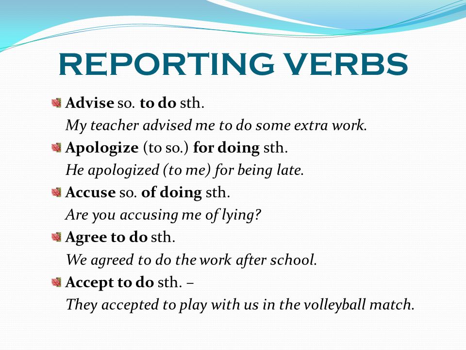 REPORTING VERBS Advise so. to do sth.
