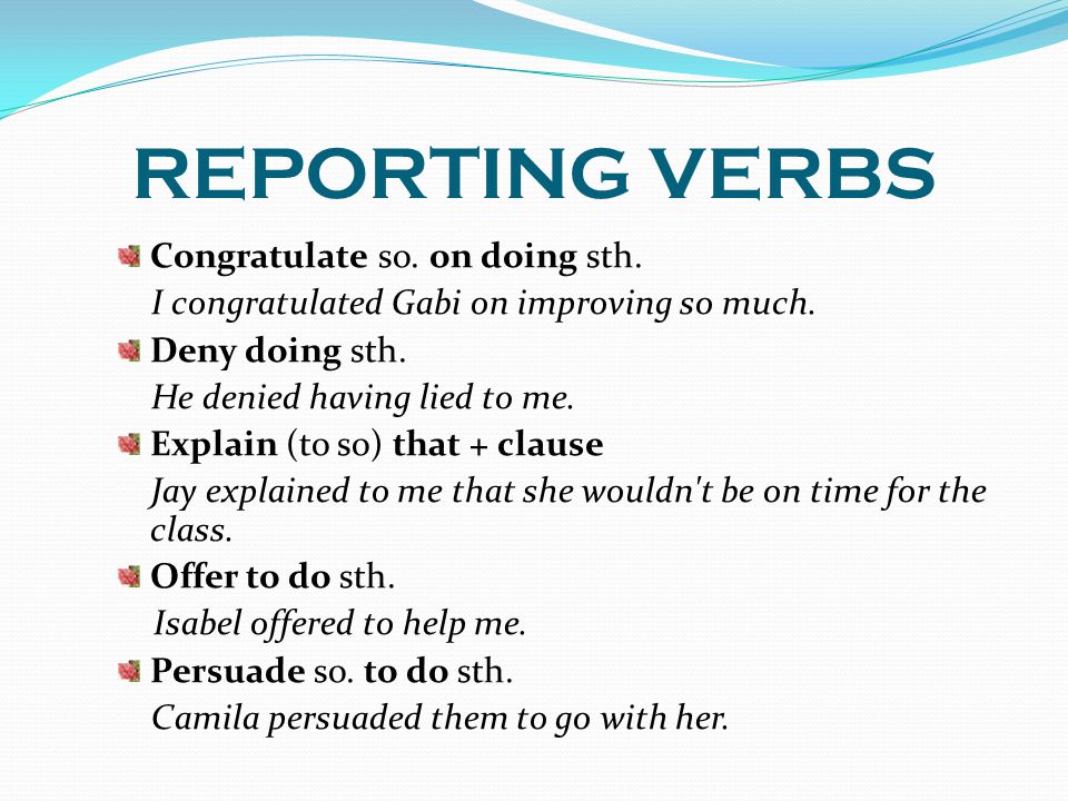 REPORTING VERBS Congratulate so. on doing sth.