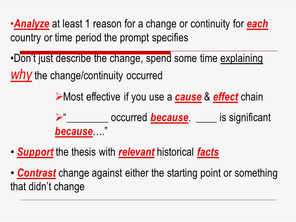 Analyze at least 1 reason for a change or continuity for each country or time period the prompt specifies