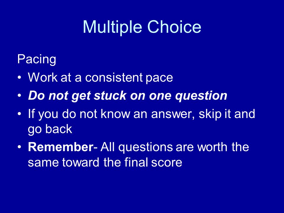 Multiple Choice Pacing Work at a consistent pace