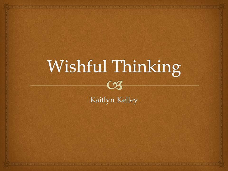 Wishful Thinking Kaitlyn Kelley
