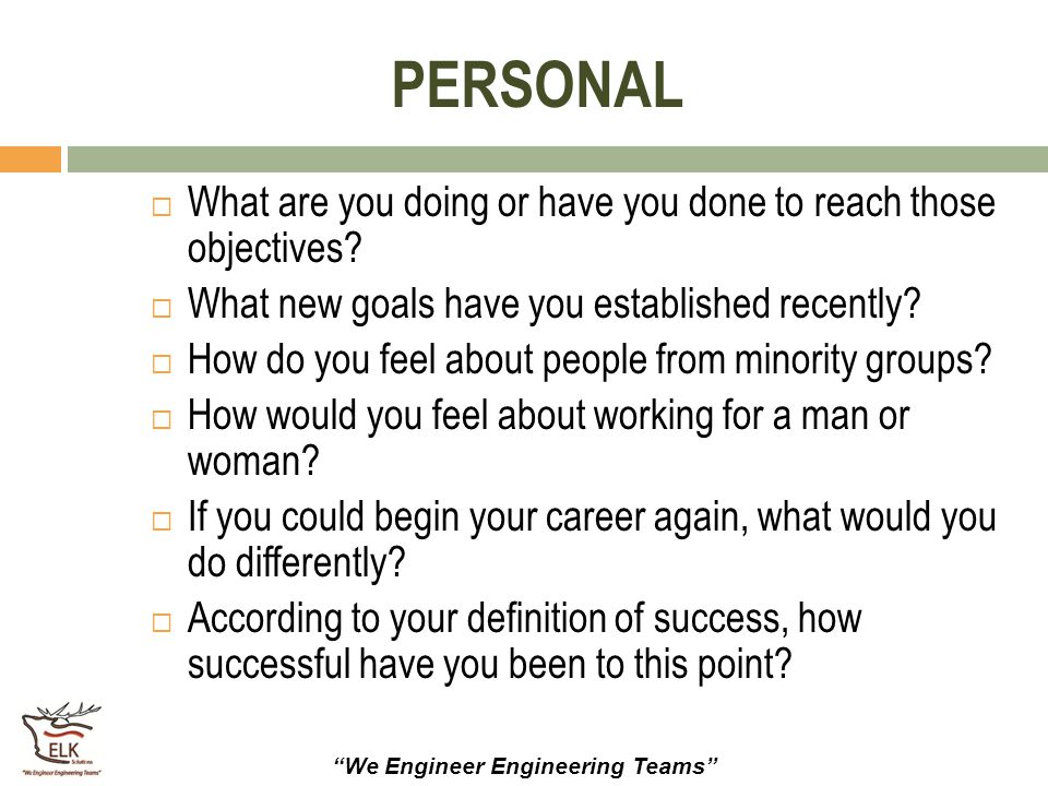 PERSONAL What are you doing or have you done to reach those objectives What new goals have you established recently