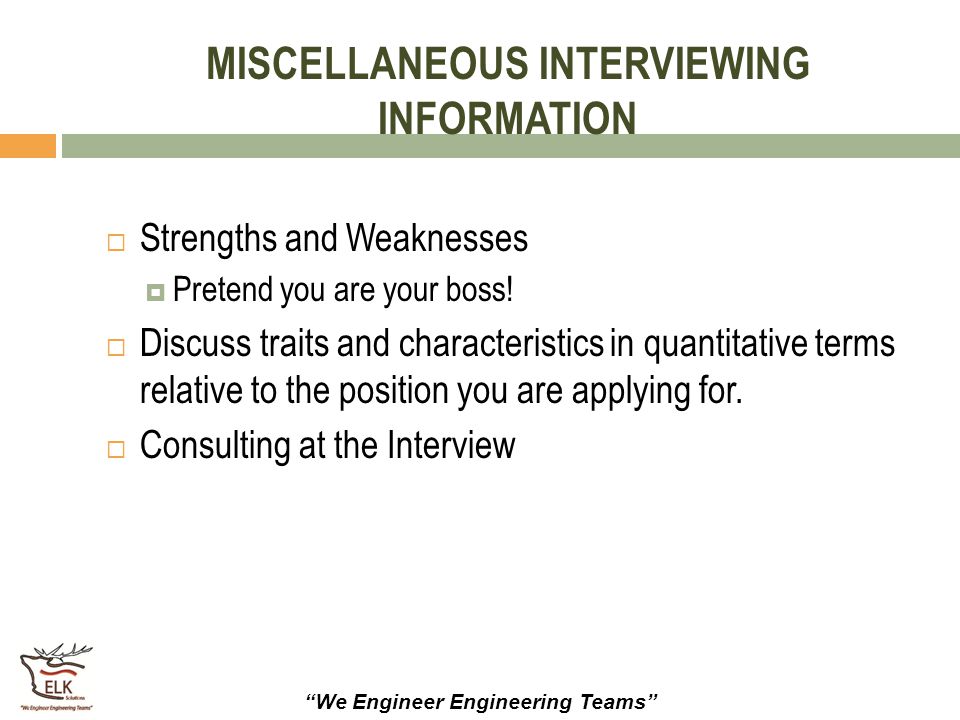 MISCELLANEOUS INTERVIEWING INFORMATION