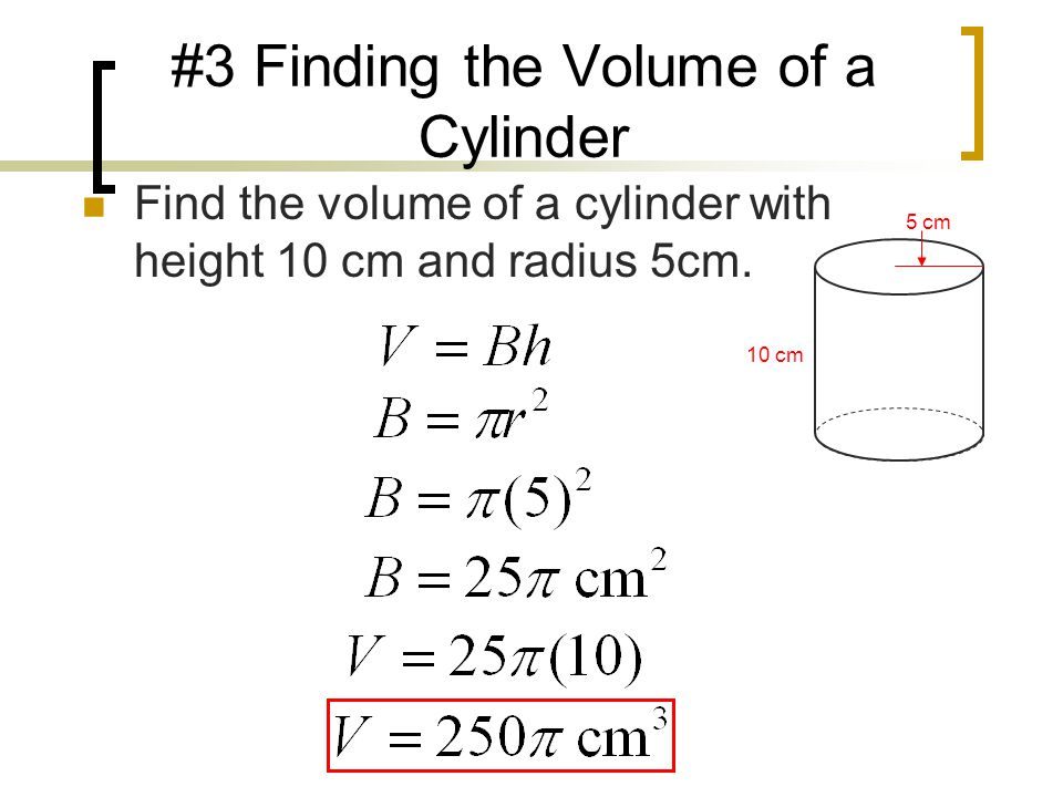 #3 Finding the Volume of a Cylinder
