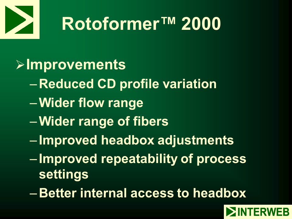 Rotoformer™ 2000 Improvements Reduced CD profile variation
