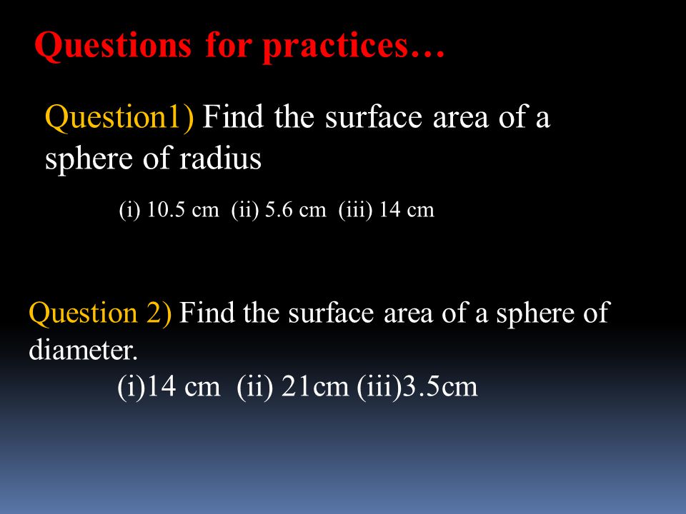 Questions for practices…