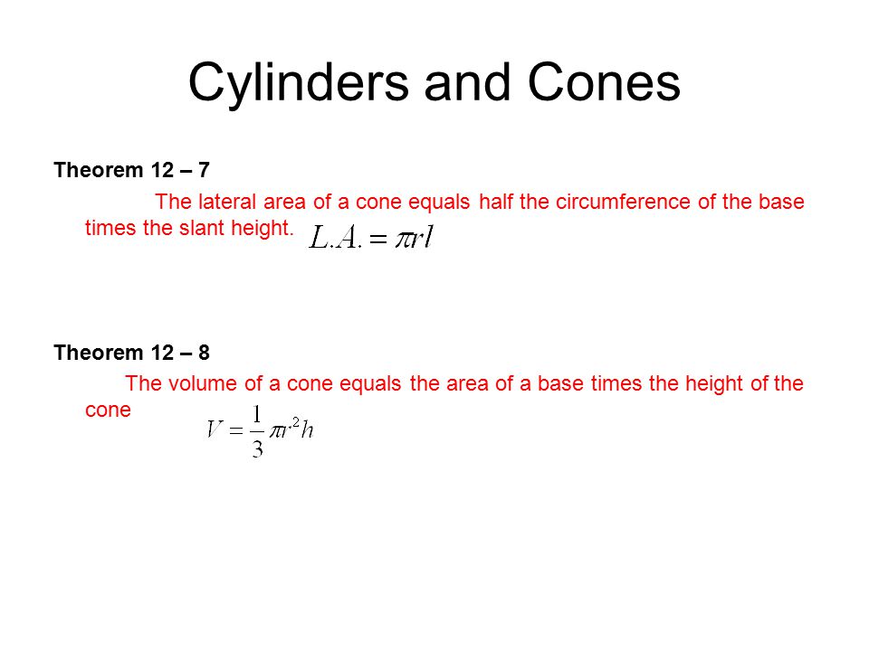 Cylinders and Cones Theorem 12 – 7