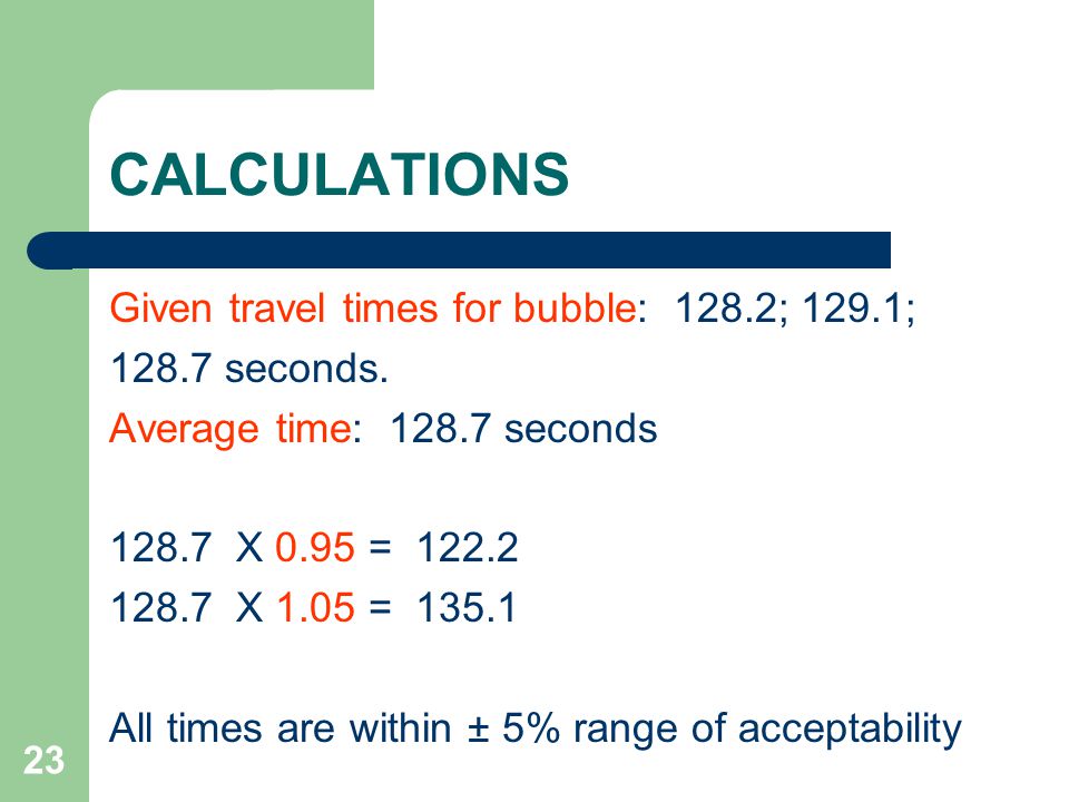 CALCULATIONS Given travel times for bubble: 128.2; 129.1;