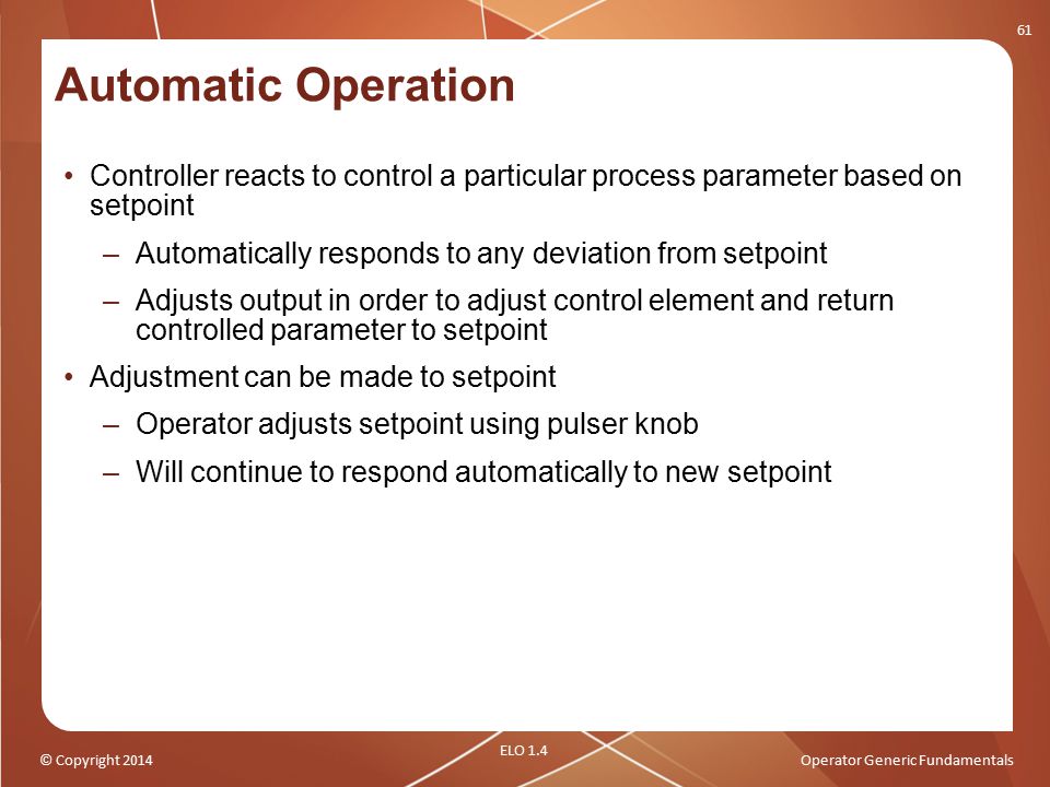 Automatic Operation Controller reacts to control a particular process parameter based on setpoint.