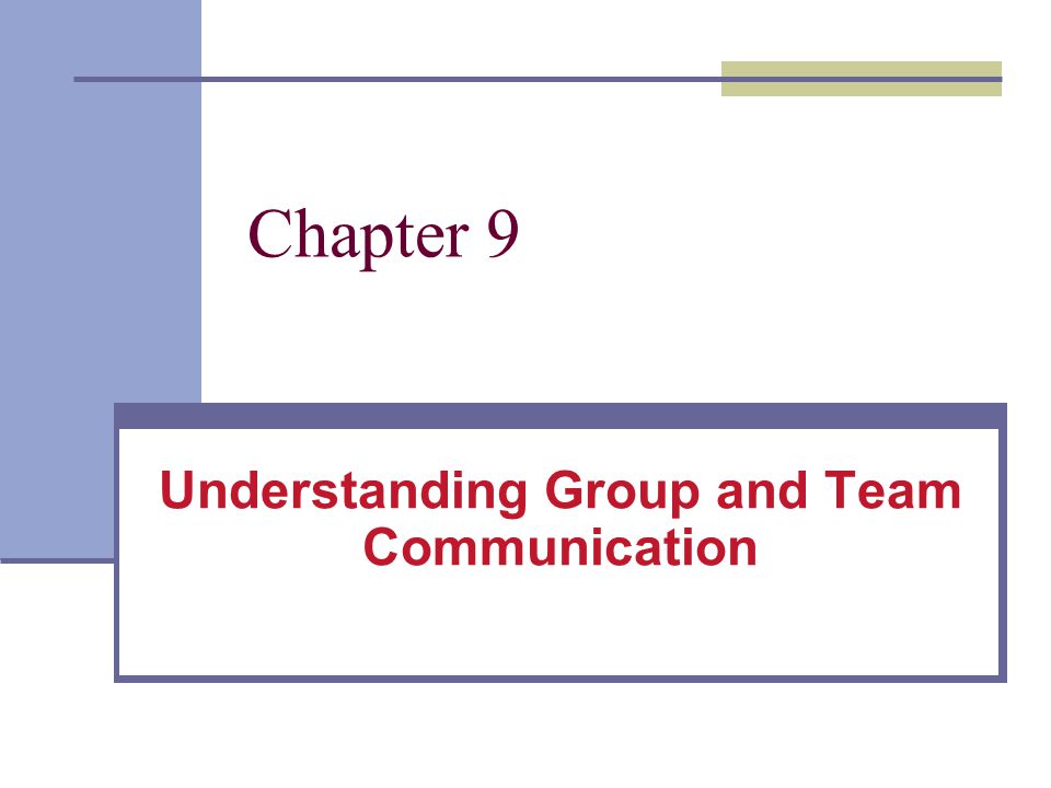 Understanding Group and Team Communication