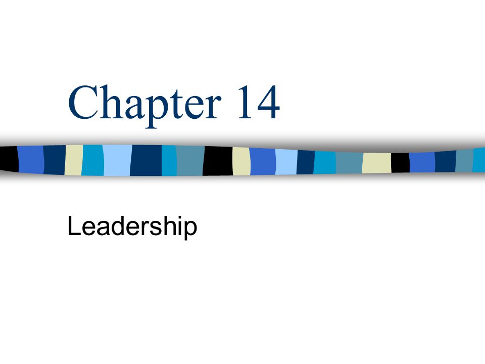 Chapter 14 Leadership