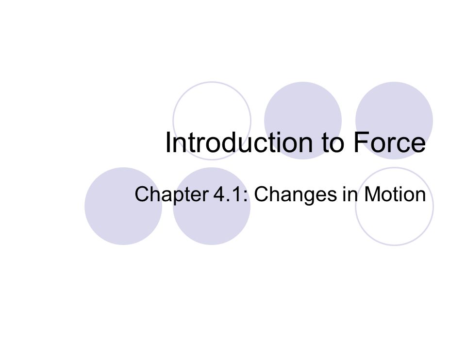 Chapter 4.1: Changes in Motion