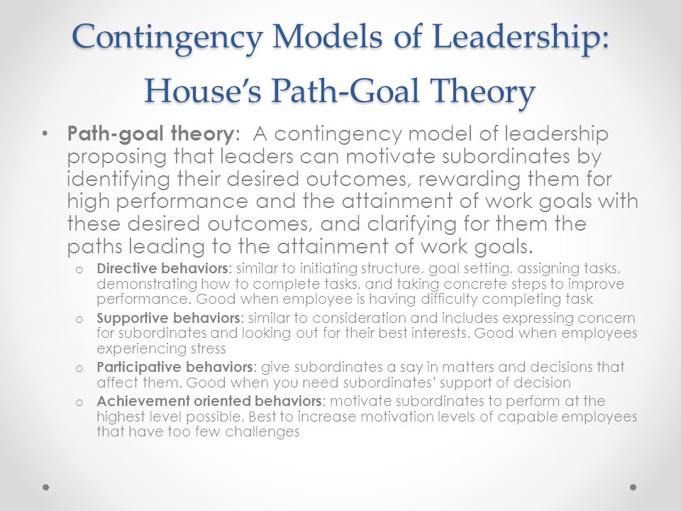 Contingency Models of Leadership: House’s Path-Goal Theory