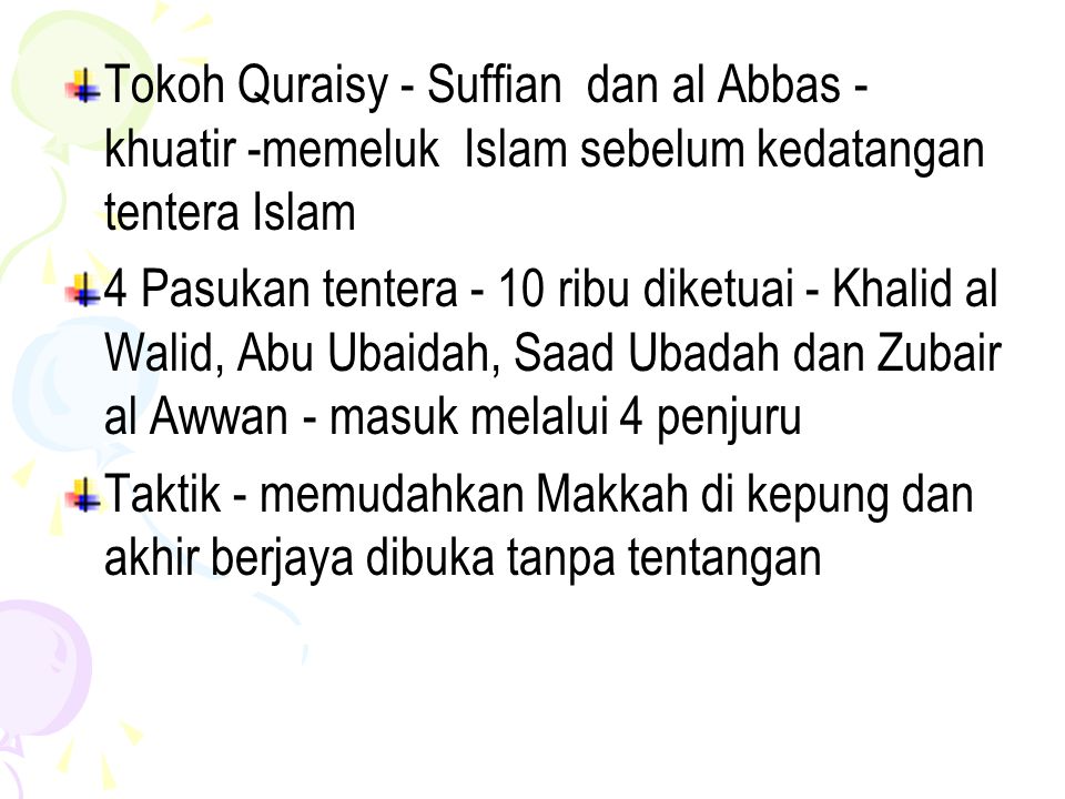 Tokoh Quraisy - Suffian dan al Abbas - khuatir -memeluk Islam sebelum kedatangan tentera Islam
