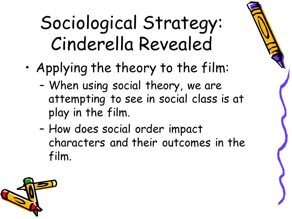 Sociological Strategy: Cinderella Revealed