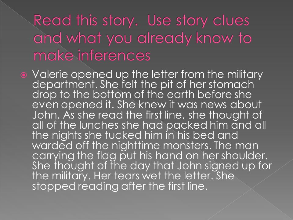 Read this story. Use story clues and what you already know to make inferences