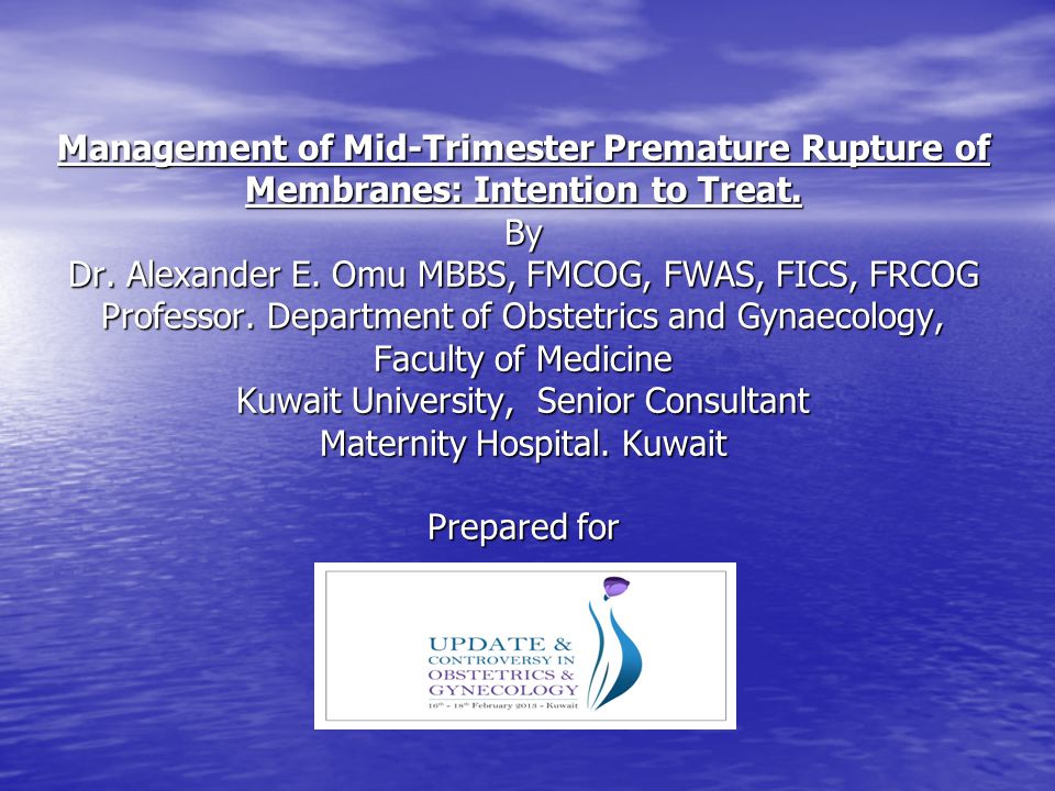 Management of Mid-Trimester Premature Rupture of Membranes: Intention to Treat.